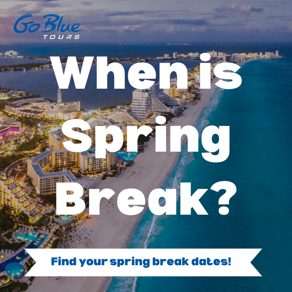 Aerial view of a beachside city at sunset with text: “Go Blue Tours. When is Spring Break? Discover your spring break dates with us!” overlaid on the image.